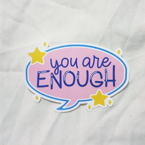 You Are Enough Quote Sticker